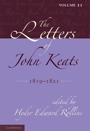 Letters of John Keats Vol. 2 (Edited by Hyder E Rollins)