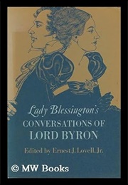 Lady Blessington&#39;s Conversations of Lord Byron (Edited by Ernest J. Lovell Jr.)