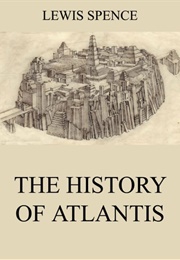 The History of Atlantis (Lewis Spence)