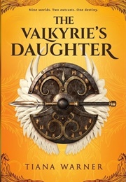 The Valkyries Daughter (Tiana Warner)