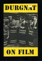 Durgnat on Film (Raymond Durgnat)