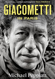 Giacometti in Paris (Michael Peppiatt)