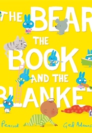The Bear, the Book and the Blanket (Lou Peacock)