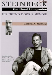John Steinbeck, the Good Companion: His Friend Dook&#39;s Memoir (Carlton Sheffield)