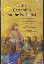Little Catechism on the Eucharist (Fr. Roberto Coggi OP)