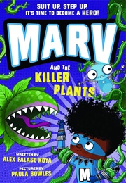 Marv and the Killer Plants (Alex Falase-Koya)