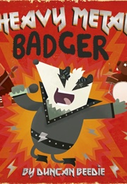 Heavy Metal Badger (Duncan Beedie)