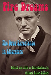 Pipe Dreams: The Drug Experience in Literature (Edited by Gilbert Alter-Gilbert)
