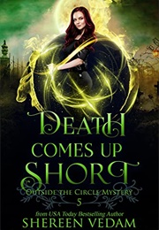 Death Comes Up Short (Shereen Vedam)