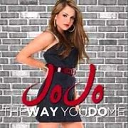 The Way You Do Me - Jojo