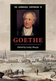 The Cambridge Companion to Goethe (Edited by Lesley Sharpe)