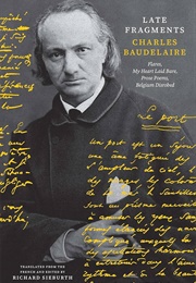 Late Fragments: Charles Baudelaire (Translated by Richard Sieburth)