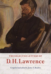 The Selected Letters of D. H. Lawrence (Edited by James T Boulton)