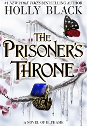 The Prisoner&#39;s Throne (Holly Black)