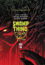 Swamp Thing Green Hell (Jeff Lemire)