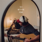No Better Time - Dylan Gossett