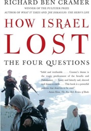 How Israel Lost: The Four Questions (Richard Ben Cramer)