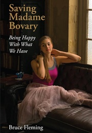 Saving Madame Bovary (Bruce Fleming)