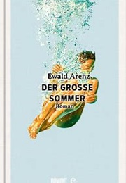 Der Grosse Sommer (Ewald Arenz)