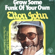 &quot;Grow Some Funk of Your Own/I Feel Like a Bullet (In the Gun of Robert Ford&quot; (1976)