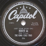 Get Your Kicks on Route 66 - Nat &quot;King&quot; Cole