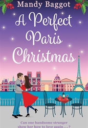 A Perfect Paris Christmas (Mandy Baggot)