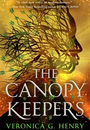 The Canopy Keepers (Veronica G. Henry)