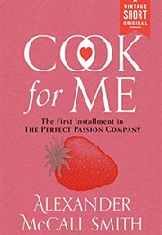 Cook for Me (Alexander McCall Smith)