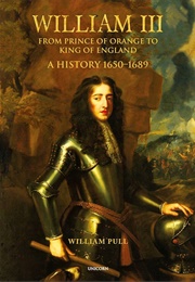 William III: From Prince of Orange to King of England (William Pull)