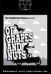 Of Grapes and Nuts: A Play (Doug Armstrong, Keith Cooper &amp; Maureen Morley)