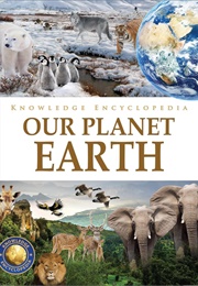 Knowledge Encyclopedia: Our Planet Earth (Wonder House Books)