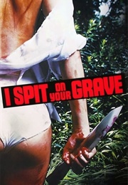 I Spit on Your Grave (Australia, Canada, Germany, &amp; Iceland) (1978)