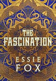 The Fascination (Essie Fox)