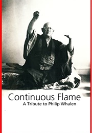 Continuous Flame: A Tribute to Philip Whalen (Edited by Michael Rothenberg)