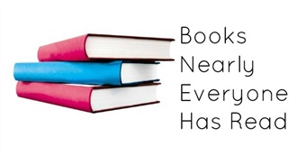 Books Nearly Everyone Has Read