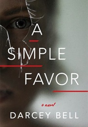 A Simple Favor (Darcey Bell)