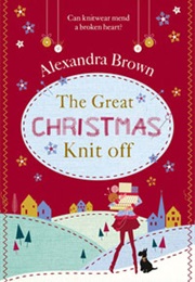 The Great Christmas Knit off (Alexandra Brown)