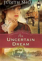 The Uncertain Dream (Miller, Judith)