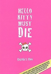 Hello Kitty Must Die (Angela S Choi)
