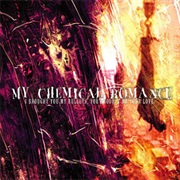 My Chemical Romance: I Brought You My Bullets, You Brought Me Your Love