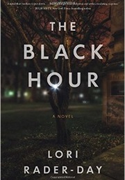 Black Hour (Lori Rader-Day)