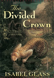 The Divided Crown (Isabel Glass)