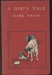 A Dog&#39;s Tale (Mark Twain)