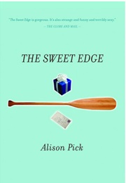 The Sweet Edge (Alison Pick)