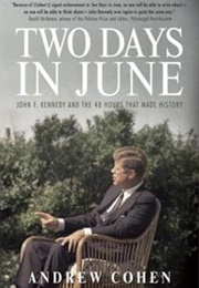 Two Days in June (Andrew Cohen)