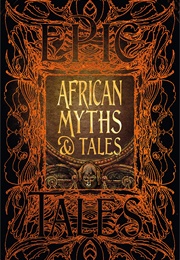 African Myths &amp; Tales (Dr. Kwadwo Osei-Nyame Jnr.)