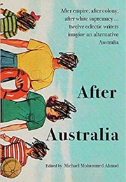 After Australia (Michael Mohammed Ahmad, Ed.)