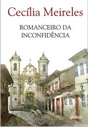 Romanceiro Da Inconfidência (Cecília Meireles)