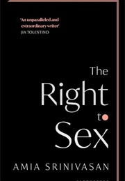 The Right to Sex (Amia Srinivasan)