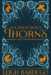 The Language of Thorns (Leigh Bardugo)